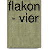 Flakon  - vier by Leo Hoeninger