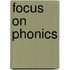 Focus On Phonics
