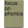 Focus On Phonics door Nicola McMullan