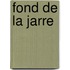 Fond de La Jarre