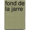Fond de La Jarre by Abdellati Laabi