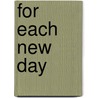 For Each New Day by Grace Livingstone Hill
