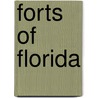Forts Of Florida door Rodney Carlisle