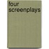 Four Screenplays