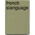 French Slanguage