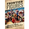 Frontier Figures door Beth E. Levy