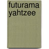 Futurama Yahtzee by Not Available