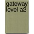 Gateway Level A2