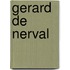 Gerard De Nerval