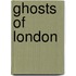 Ghosts Of London