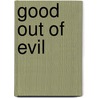 Good Out of Evil by Elizabeth Surr
