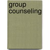 Group Counseling door Riley L. Harvill