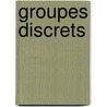 Groupes Discrets door V. Poenaru