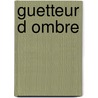 Guetteur D Ombre door Pierre Moinot