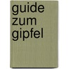 Guide zum Gipfel by Daniel Kaptain