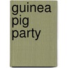 Guinea Pig Party by Holly Surplice
