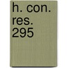 H. Con. Res. 295 door United States Congressional House