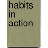 Habits in Action door Bill Pollard