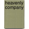 Heavenly Company door Twila Belk