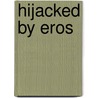 Hijacked by Eros door Daryl Sharp