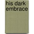 His Dark Embrace