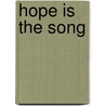 Hope Is the Song door Gordon Parks