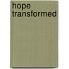 Hope Transformed door Veront M. Satchell