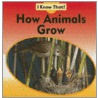 How Animals Grow door Claire Llewelyn