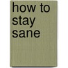 How To Stay Sane door School of Life