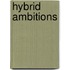 Hybrid Ambitions