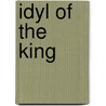 Idyl of the King door Dcl Alfred Tennyson