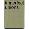 Imperfect Unions door Diana Rebekkah Paulin