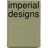 Imperial Designs by Shirley Ann Smith