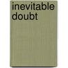 Inevitable Doubt door Robert Gleave