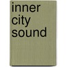 Inner City Sound by Clinton Walker