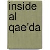 Inside Al Qae'Da by Rohan Gunaratna
