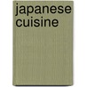Japanese Cuisine by Frederic P. Miller