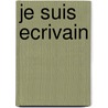 Je Suis Ecrivain door Franc Weyergans