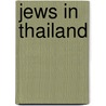 Jews in Thailand by Stephen Mallinger