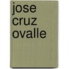 Jose Cruz Ovalle by Jose Cruz Ovalle