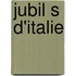 Jubil S D'Italie