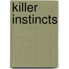 Killer Instincts by Jack Badelaire