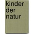 Kinder der Natur