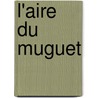 L'Aire Du Muguet by Michel Tournier