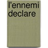 L'Ennemi Declare door Jean Genet