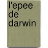 L'Epee De Darwin door Dan Simmons