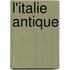L'Italie Antique