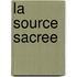 La Source Sacree