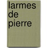 Larmes de Pierre door E. Nicole