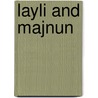 Layli And Majnun door Ali Asghar Seyed-Gohrab